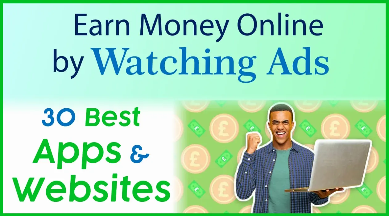 Earn Money Online by Watching Ads without Investment 2023