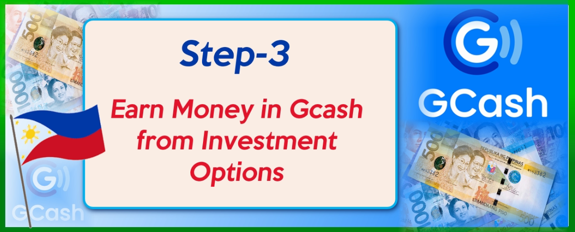 Step-3: Earn Money in Gcash from Investment Options