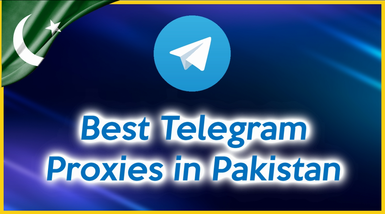Best Telegram Proxies for Pakistan (Updated Proxies)